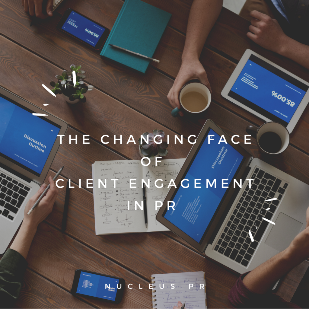 The Changing Face of Client Engagement in PR