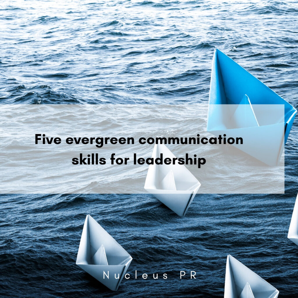 Five evergreen communication skills for leadership