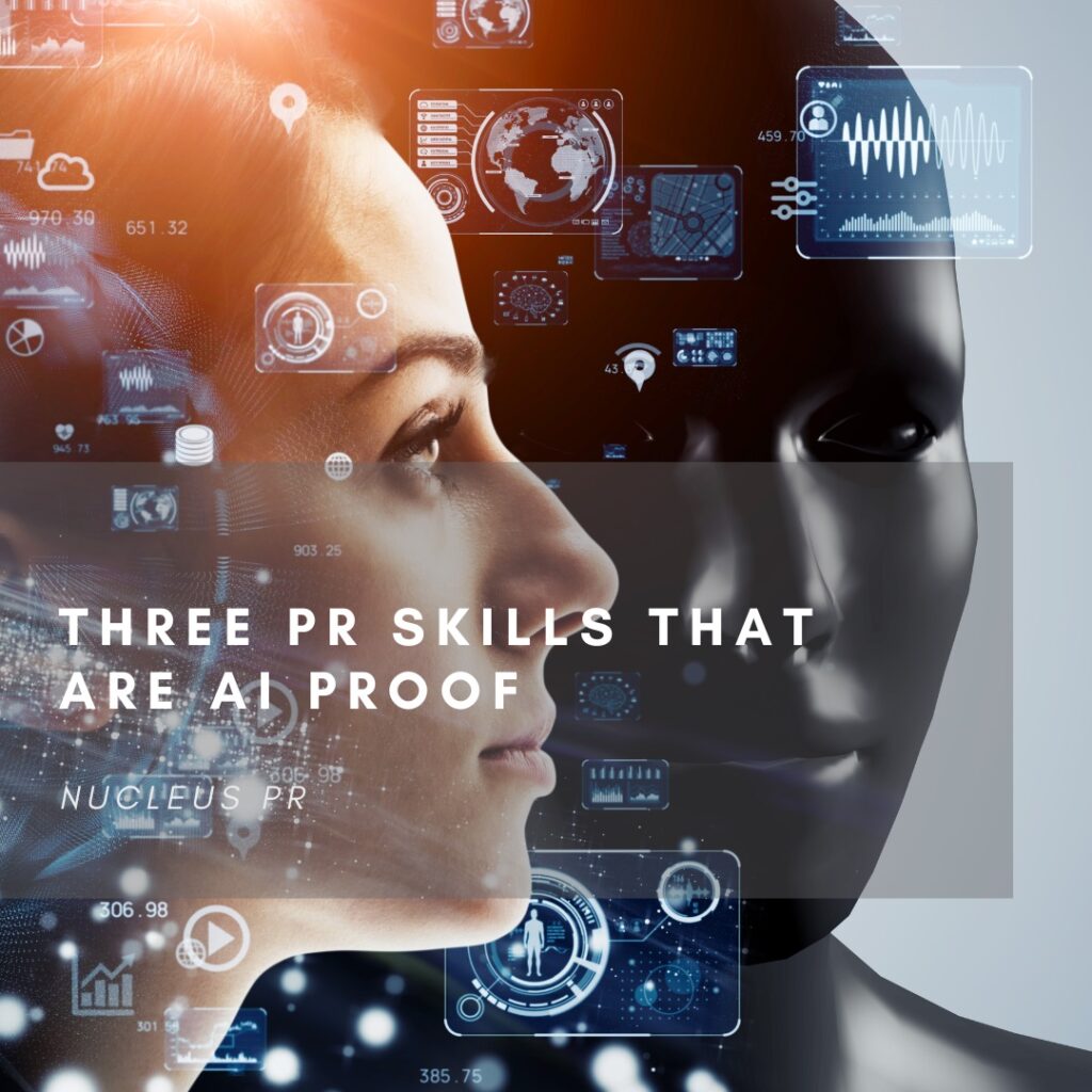 Three PR skills that are AI Proof
