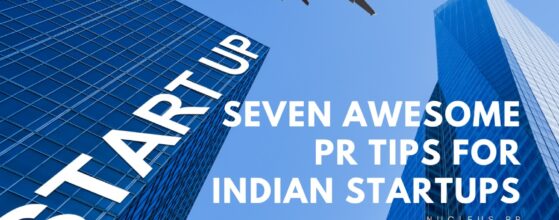 7 Awesome PR Tips for Indian Startups