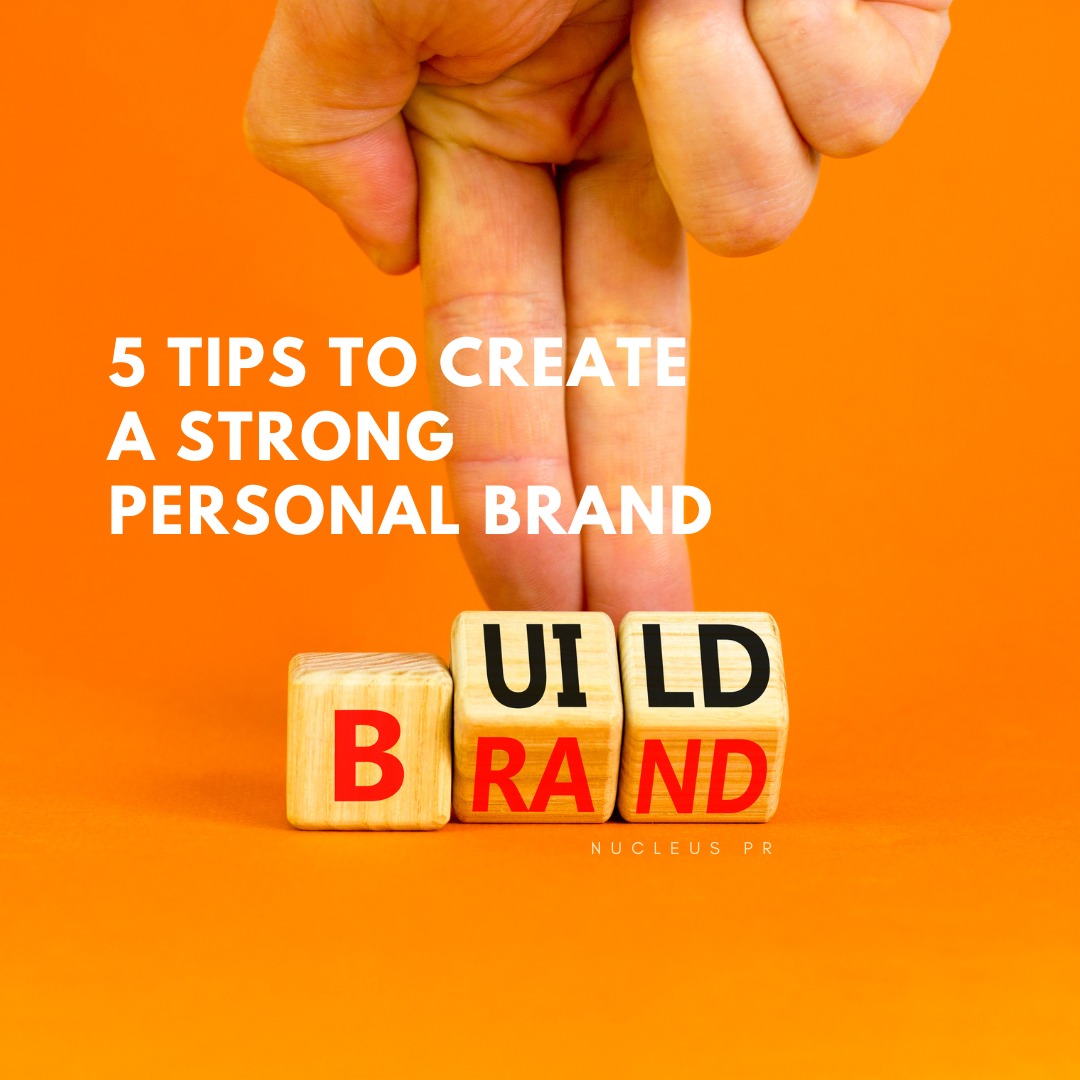 5 tips to create a strong personal brand